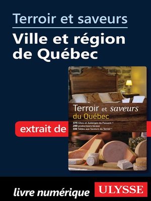cover image of Terroir et saveurs -Ville et région de Québec
